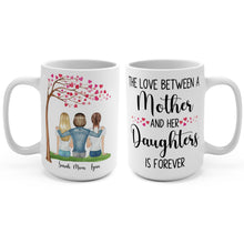 Load image into Gallery viewer, The love between a mother and her daughters mug
