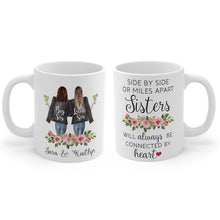 Load image into Gallery viewer, Side by side or miles apart sisters will always be connected by heart 2 sisters mug
