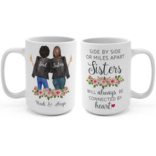 Load image into Gallery viewer, Side by side or miles apart sisters will always be connected by heart 2 sisters mug
