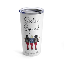 Load image into Gallery viewer, Sister Squad tumbler
