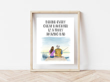 Load image into Gallery viewer, Behind every great daughter is a truly amazing Dad print
