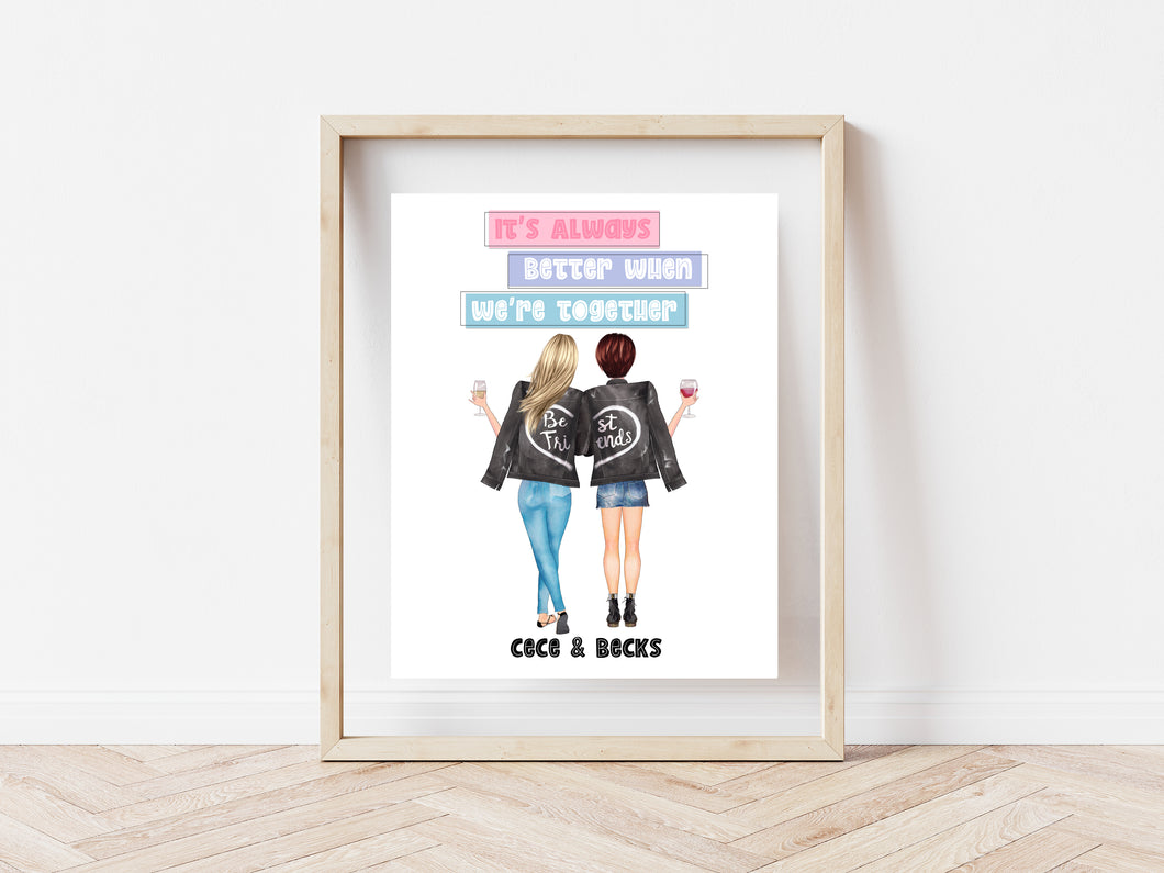 It's always better when we're together 2 girl print